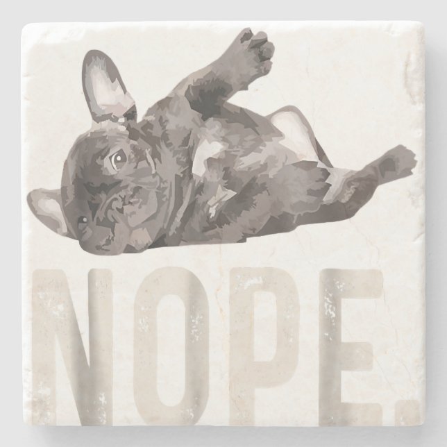 Nope Lazy French Bulldog Lover Gift Steinuntersetzer (Vorderseite)