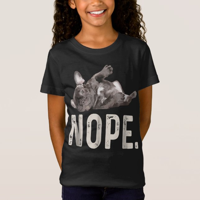 Nope Lazy French Bulldog Lover Gift T-Shirt (Vorderseite)