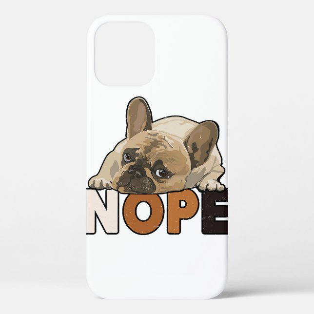Nope Lazy Funny French Bulldog Lover Case-Mate iPhone Hülle (Rückseite)