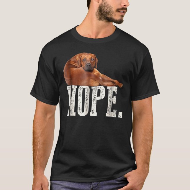 Nope Lazy Rhodesian Ridgeback Dog Lover Tee (Vorderseite)
