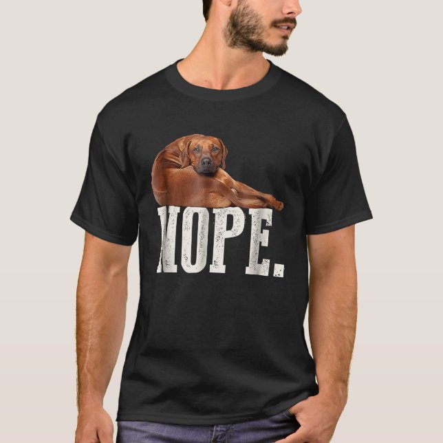 Nope Lazy Rhodesian Ridgeback Dog T-Shirt (Vorderseite)