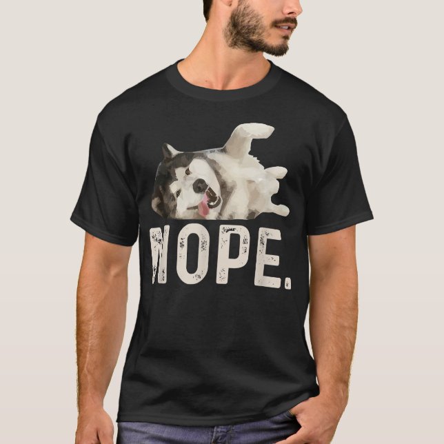 Nope Lazy Siberian Husky T-Shirt (Vorderseite)