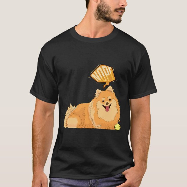 Nope Lazy Spitz Funny Spitz T-Shirt (Vorderseite)