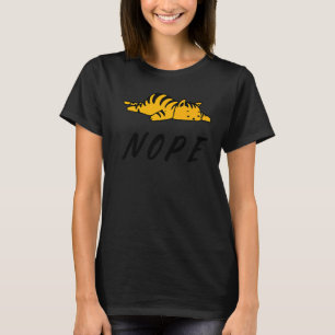 NOPE macht es nicht Coolen schlaflosen Katze Tier T-Shirt