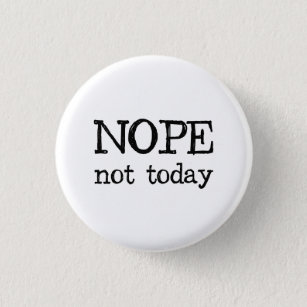 Nope nicht heute button