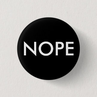 Nope, nicht heute! button