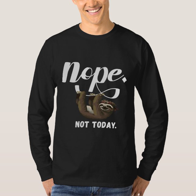 Nope nicht heute Funny Sloth als T-Shirt (Vorderseite)