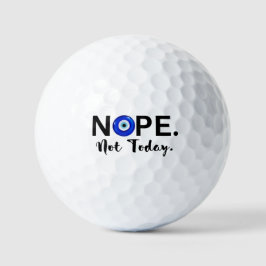 NOPE. NICHT HEUTE GOLFBALL