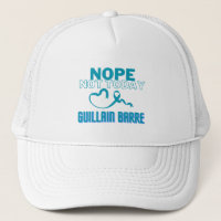 NOPE...NICHT HEUTE/ GUILLAIN BARRE/ AWARENESS UNIS