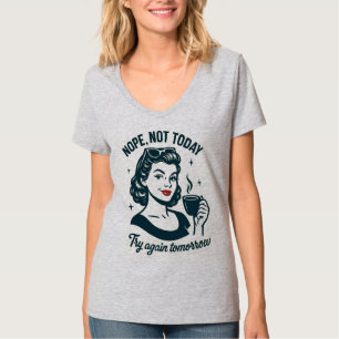 Nope noch nicht heute Retro-Kaffeekonzept T-Shirt
