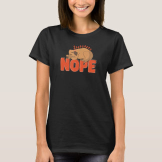 Nope Not Today Animal Hunde Humor Pet Lazy Sleepy T-Shirt