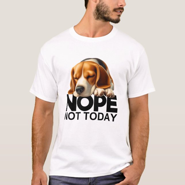 Nope Not Today Beagle T-Shirt (Vorderseite)