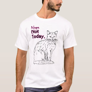 Nope not Today Cat Illustration T-Shirt