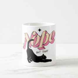 Nope Not Today Cat Mug – Funny Cat Coffee Cup Kaffeetasse