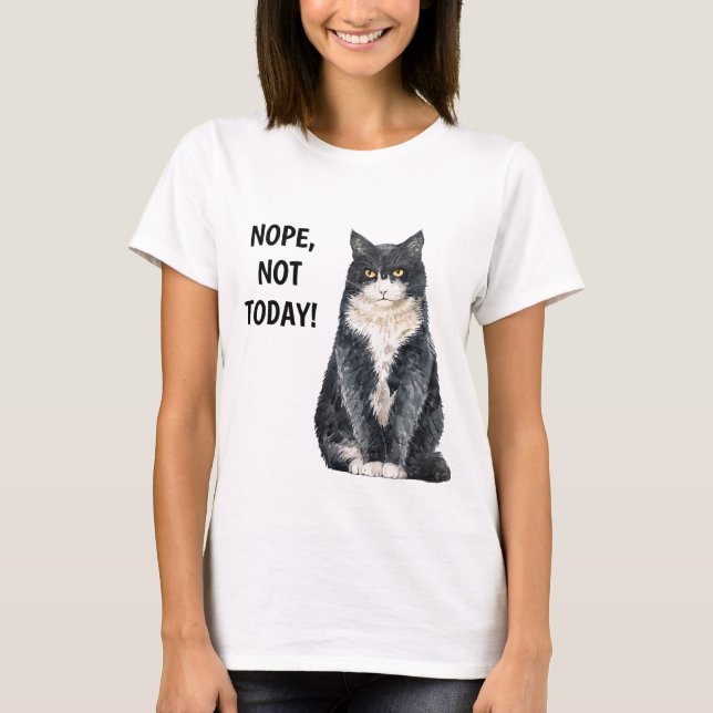 Nope not Today Funny Cat Grouchy Grumpy T-Shirt (Vorderseite)