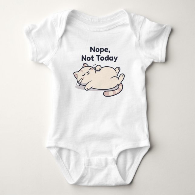 Nope Not Today – Funny Cat Meme Baby Bodysuit Strampler (Vorderseite)