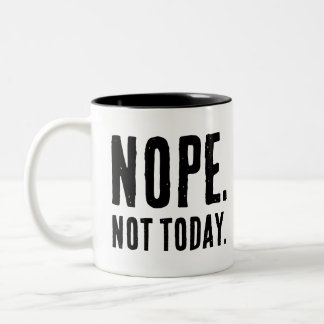 Nope Not Today - Funny & Playful Baby Outfit Zweifarbige Tasse
