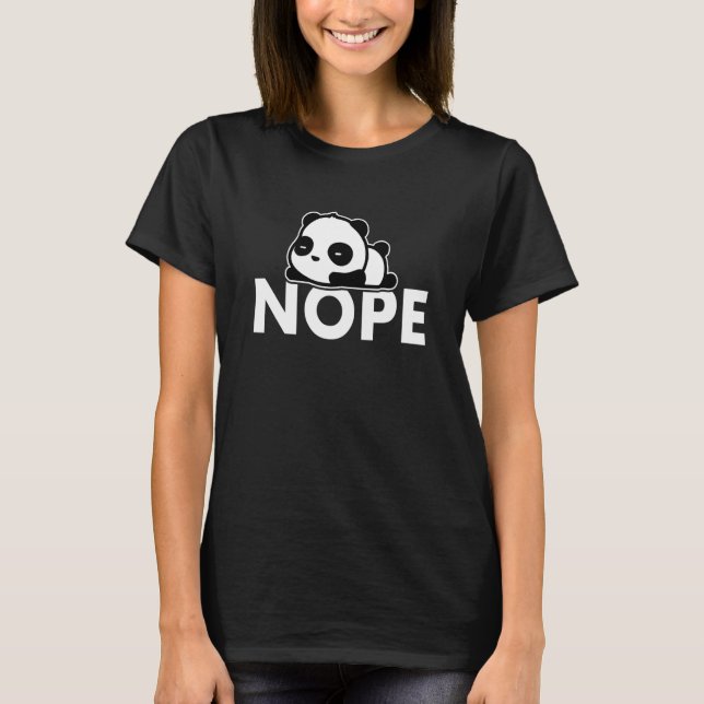 Nope Not Today   Lazy Panda T-Shirt (Vorderseite)