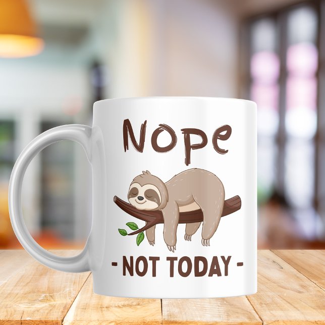 Nope not today sloh , Funny Kaffeetasse (Von Creator hochgeladen)