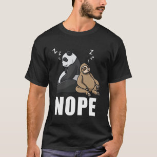 Nope not today Sloth Women's Children Men Chill T-Shirt