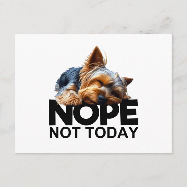 Nope Not Today Yorkshire Terrier Postkarte (Vorderseite)