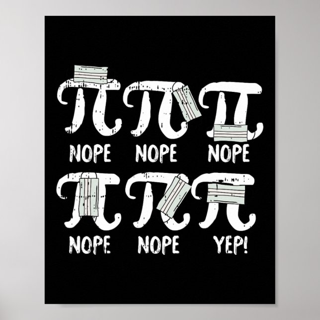 Nope Pi Day Funny Face Mask Teacher Student Quark Poster (Vorne)