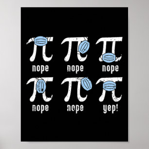 Nope Pi Day Funny Face Maske Math Dozent Student Q Poster