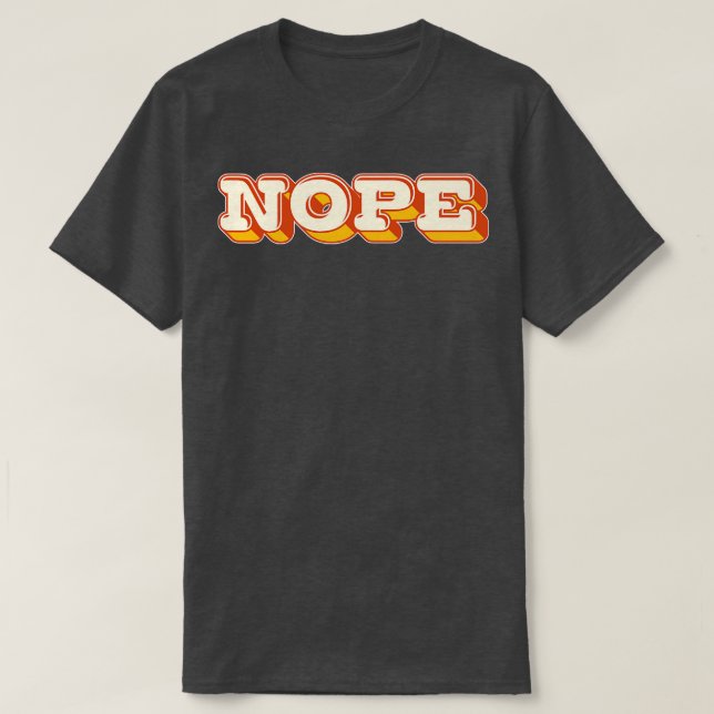 NOPE Retro Style Typografy Design 1 T-Shirt (Design vorne)