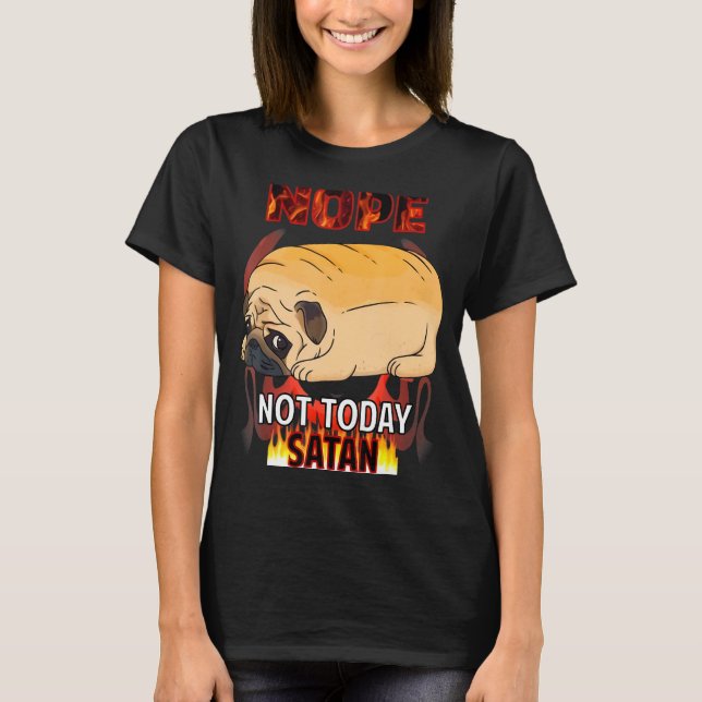 Nope Satan Mops T-Shirt (Vorderseite)