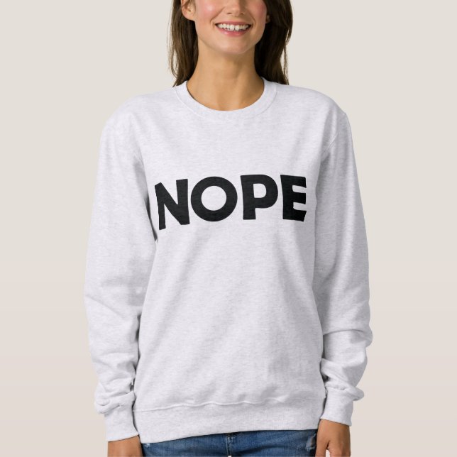 NOPE SWEATSHIRT (Vorderseite)