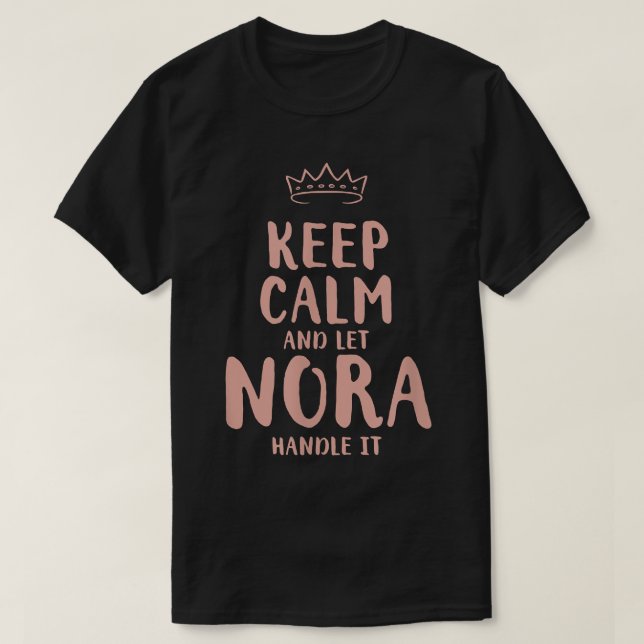 Nora Keep Calm Personalized Name Friends Funny Bud T-Shirt (Design vorne)