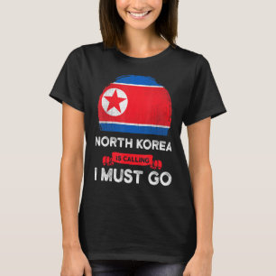 Nordkorea ruft an, dass ich das Erbe Nordkoreas be T-Shirt