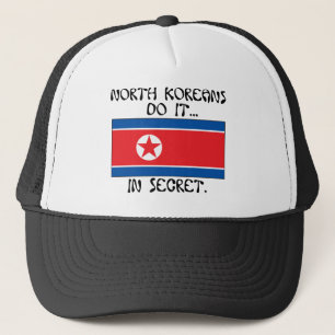Nordkoreaner tun es... Im Geheimen. Truckerkappe