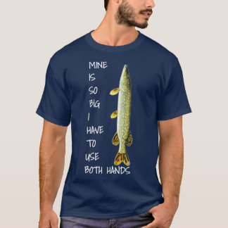 Nördliches Hecht-Angeln meins ist so groß T-Shirt