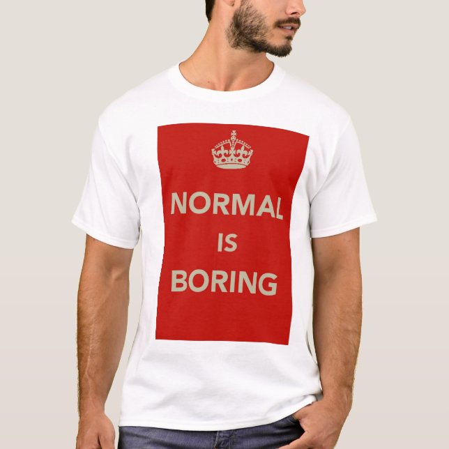 NORMAL BOHRT behalten ruhigen Entwurf T-Shirt (Vorderseite)
