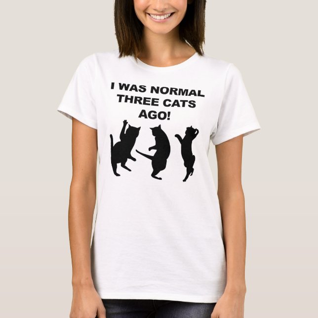 Normal drei Katzen Ago Funny T - Shirt (Vorderseite)