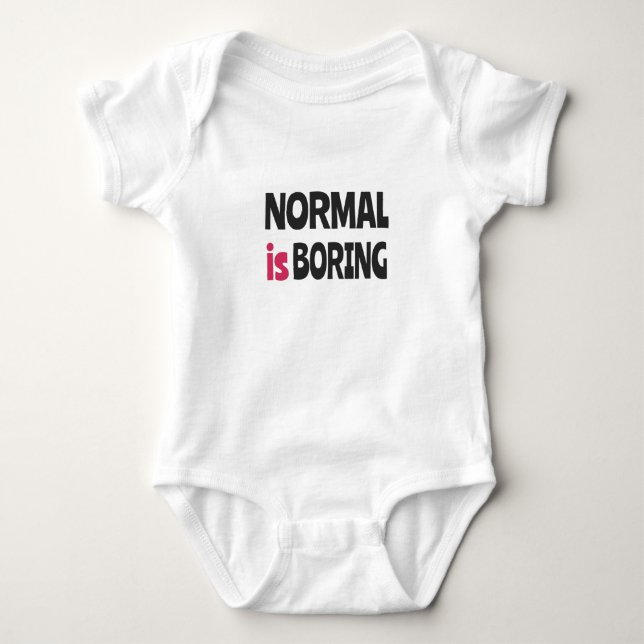 Normal is Boring Baby Strampler (Vorderseite)