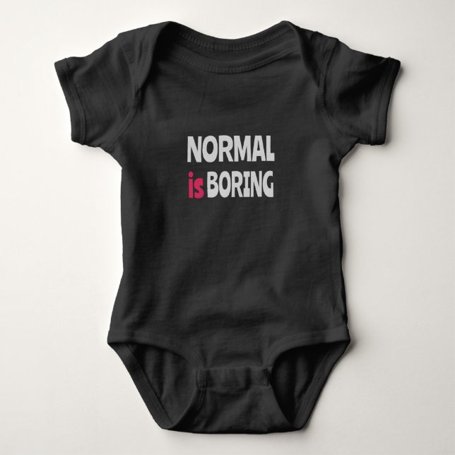 Normal is Boring Baby Strampler (Vorderseite)