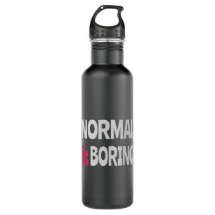 Normal is Boring Edelstahlflasche