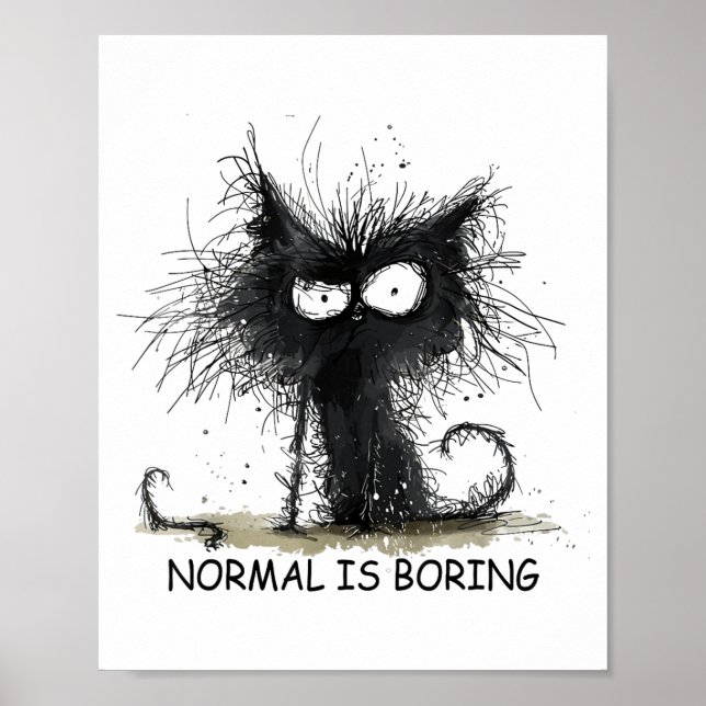 Normal Is Boring Funny Cat Graphic Tee Men Women  Poster (Vorne)