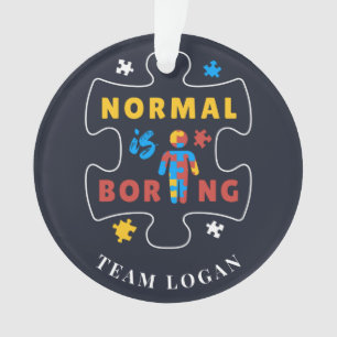Normal ist langweilig Autism Awareness Frohe Weihn Ornament