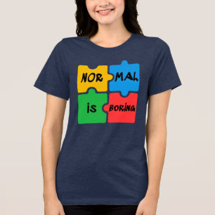 Normal ist langweilig Autism Awareness Swag Tri-Blend Shirt
