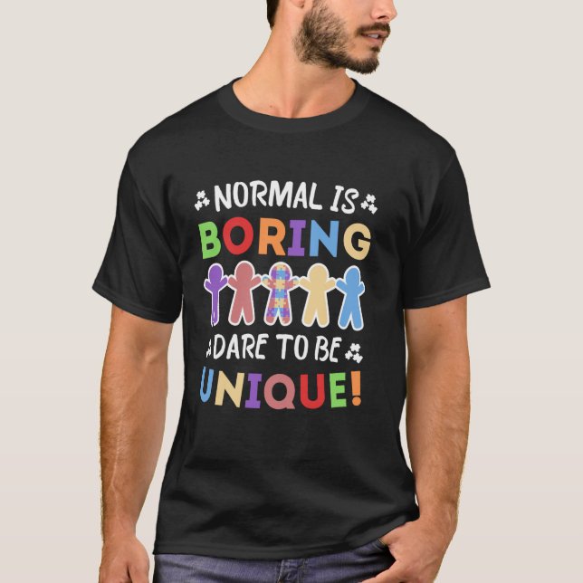 Normal Ist Langweilig Trau Dich Anders Zu Sein! Au T-Shirt (Vorderseite)