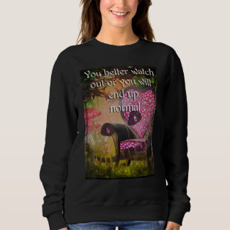 Normal ist verrückt sweatshirt