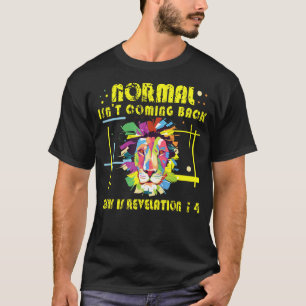 Normal kommt nicht wieder Christlicher Jesus Löwe T-Shirt