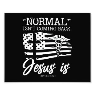 Normal kommt nicht zurück, aber Jesus ist Nurse Re Fotodruck