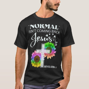 Normal kommt nicht zurück Jesus ist Offenbarung 14 T-Shirt