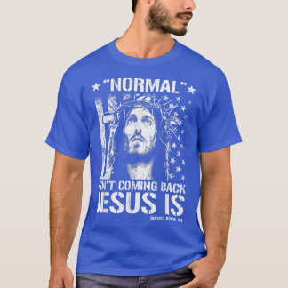 Normal kommt nicht zurück Jesus ist Offenbarung 14 T-Shirt