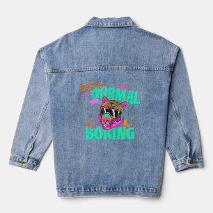 Normal zu sein ist langweilig Spaß außerordentlich Jeansjacke