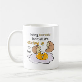Normal zu sein ist nicht alles, was es gibt kaffeetasse